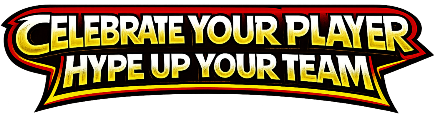 Celebrate Your Player, Hype Up Your Team